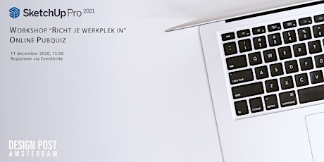Design Post Amsterdam presents: SketchUp Pro 2021 Workshop + Pubquiz