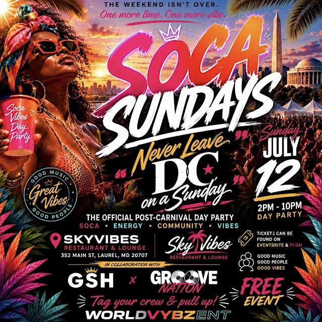 Image principale de SOCA SUNDAYS “Never Leave DC on A Sunday”