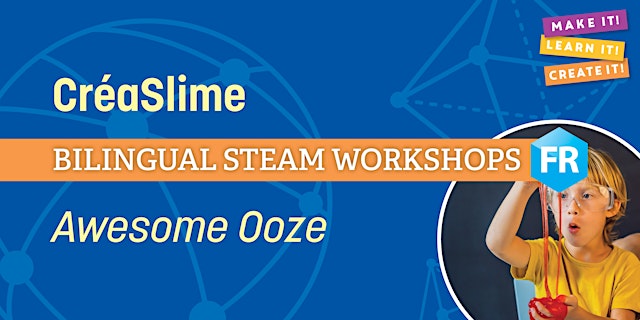 Image principale de Bilingual STEAM Workshop: CréaSlime / Awesome Ooze