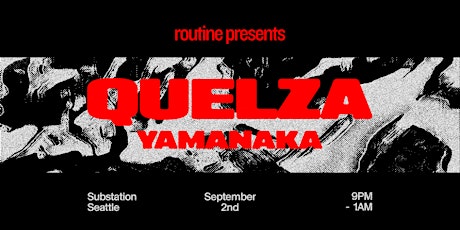 Quelza, Yamanaka at Substation