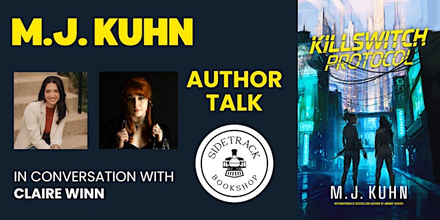 Image principale de M. J. Kuhn | KILLSWITCH PROTOCOL | Presented by Sidetrack Bookshop