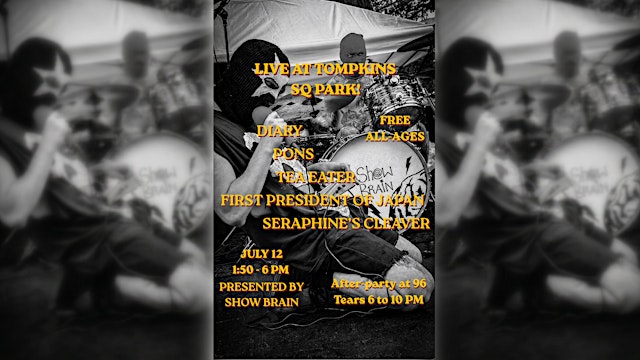 Image principale de Show Brain presents at Tompkins Square Park: July 12th