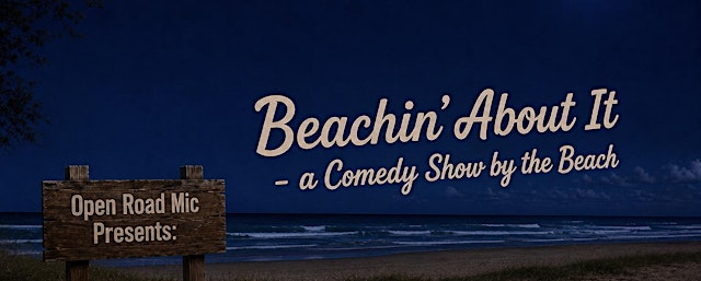 Image principale de Beachin' About It - Comedy by the Beach