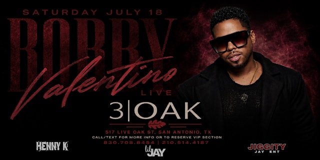 Image principale de 3|Oak Presents Bobby Valentino