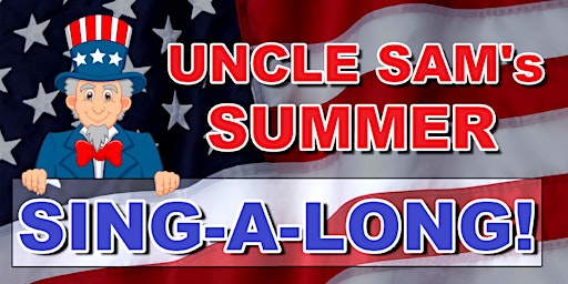Uncle Sam's SUMMER SING-A-LONG! in Philadelphia