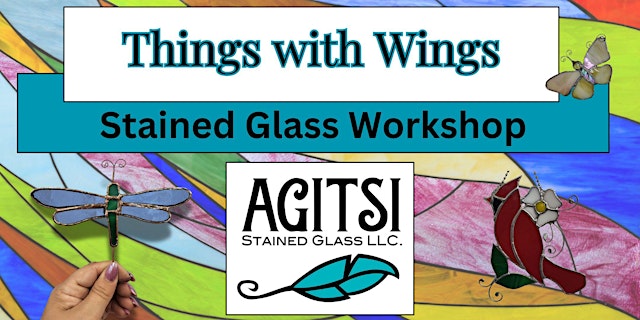Hauptbild für Things with Wings , Stained Glass Make and Take