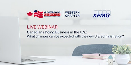 Canadians Doing Business in the U.S. - The Impact of New Administration primary image