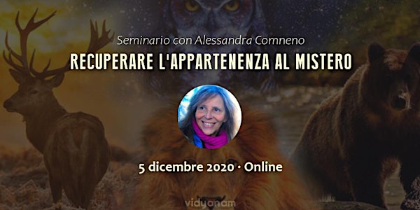 Recuperare l'Appartenenza al Mistero - Seminario con Alessandra Comneno