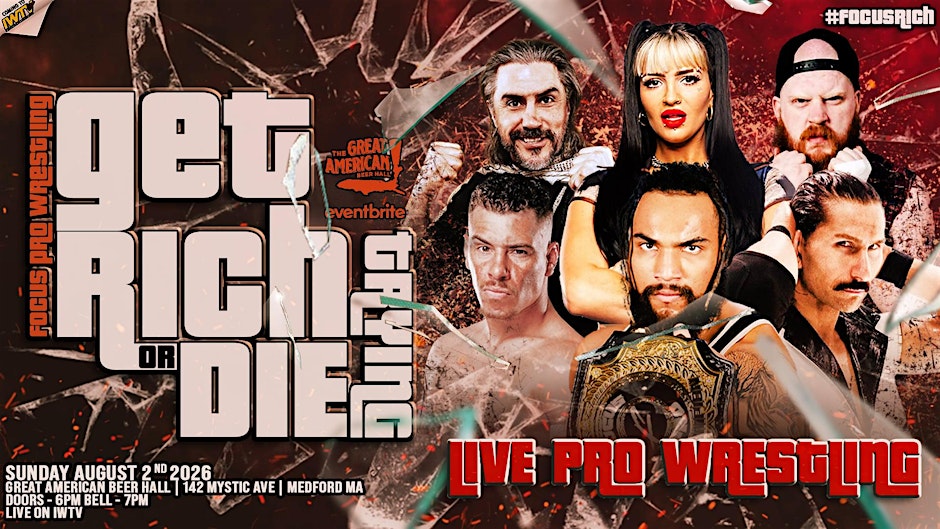 Focus Pro Wrestling: GET RICH OR DIE TRYING poster