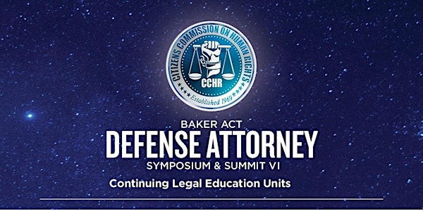 Baker Act Defense Attorney Symposium & Summit VI (CLE credits available)