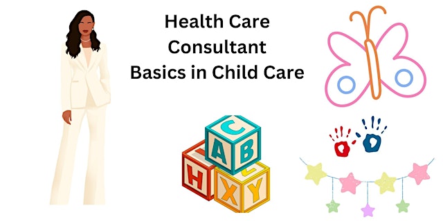 Image principale de Heath Care Consultant in Child Care Seminar
