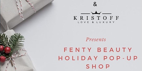 Fenty Beauty Holiday Pop Up at Kristoff primary image