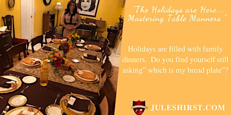 THE HOLIDAYS ARE HERE…MASTERING TABLE ETIQUETTE! primary image