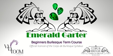 Emerald Garter - Beginners Burlesque Term Course 1