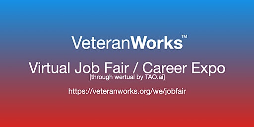 #VeteranWorks Virtual Job Fair / Career Expo #Veterans Event #Indianapolis