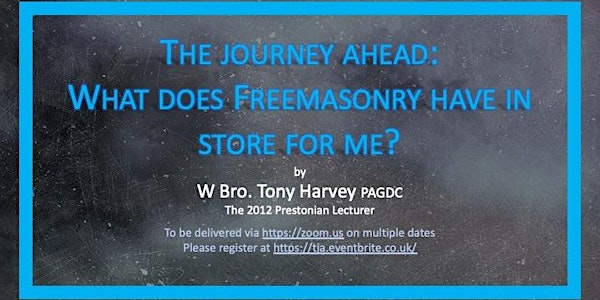 Talk, "The journey ahead: what does Freemasonry have in store for me?"