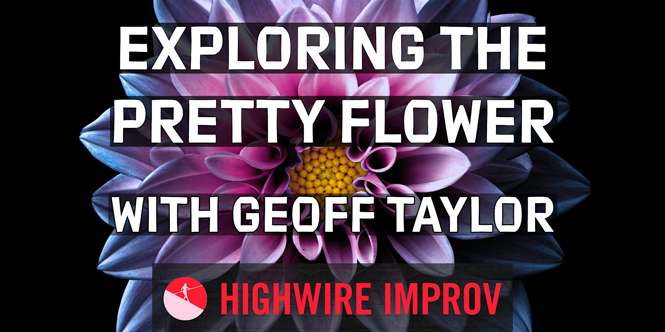 Exploring the Pretty Flower - Multi-Week Class