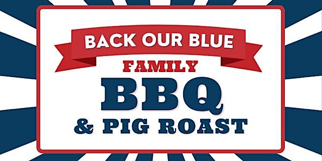 Image principale de PBA 386 Back Our Blue BBQ & Pig Roast Fundraiser 2026