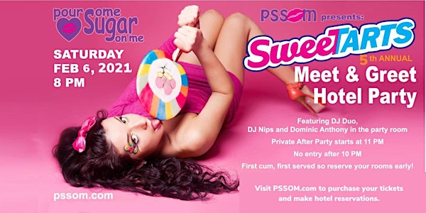 5th Annual Sweet Tarts M&G and Hotel Party