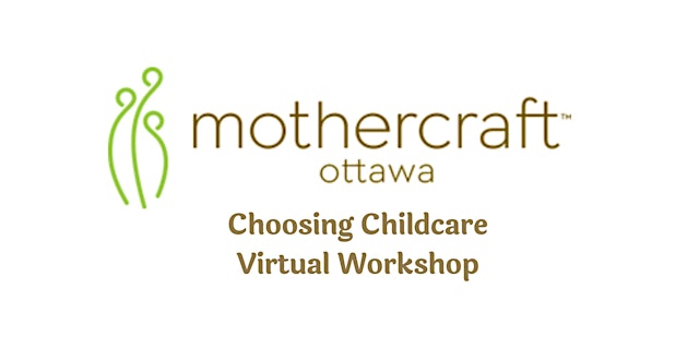 Hauptbild für Mothercraft Ottawa EarlyON: Choosing Childcare Virtual Workshop