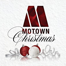 Motown Merry Christmas Experience primary image