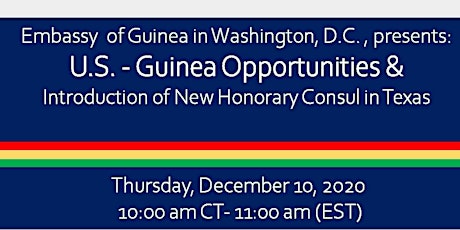 Primaire afbeelding van Business Opportunities in Guinea- Honorary Consul in Texas