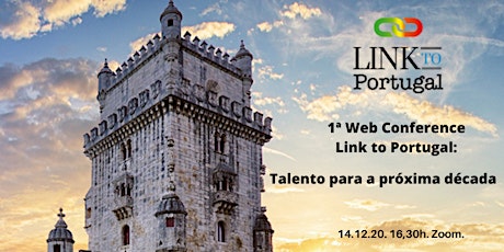 Imagem principal de 1ª Web Conference Link to Portugal:  Talento para a próxima década