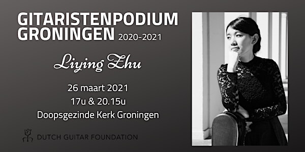 GitaristenPodium Groningen: Liying Zhu (17:00)
