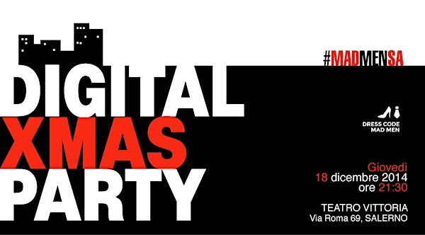 Digital XMAS Party #MadMenSA - Teatro Vittoria, Salerno