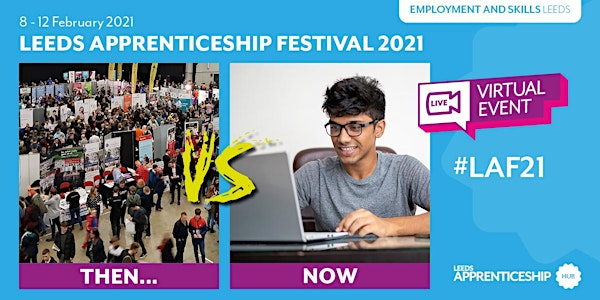 Leeds Apprenticeship Festival (LAF) 2021: Register Your Interest