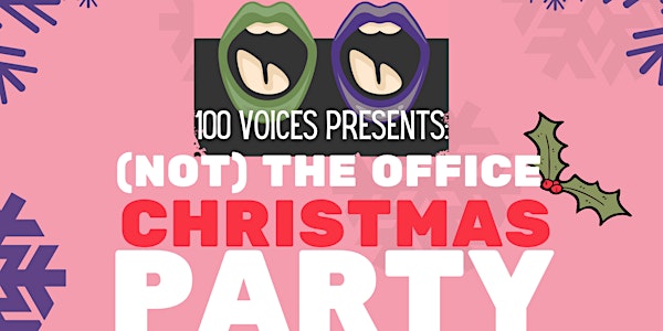 100 Voices presents: Not-the-office Christmas Party!