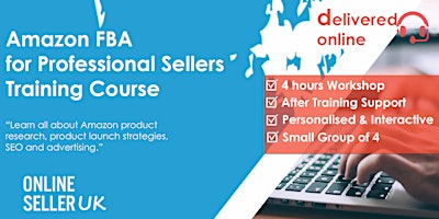 Primaire afbeelding van [LIVE / ONLINE ] Amazon FBA for Professional Sellers Training Course