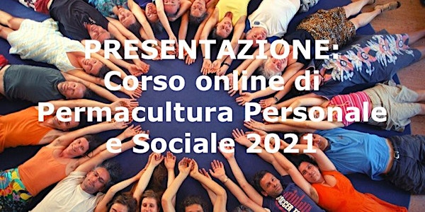 Presentazione  "Corso di permacultura personale e sociale" - 2° Edizione