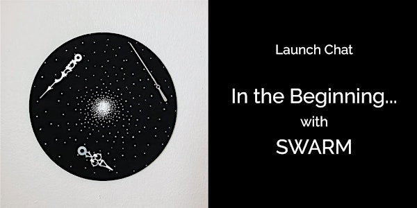 Launch Chat: In the Beginning... with Swarm