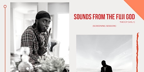 Sounds From The Fuji God (The E.P) Vol.1 (Screening Session) primary image