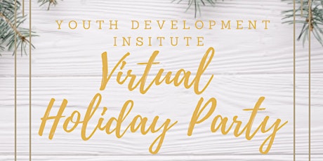 Youth Development Institute Virtual Holiday Party primary image
