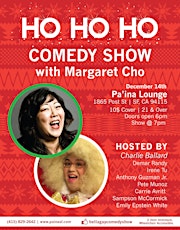Ho Ho Holiday Comedy Show w/ Margaret Cho !! primary image