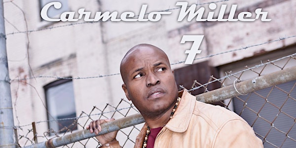CARMELO MILLER'S "Album 7" Launch  - An evening of Reggae & Blues music