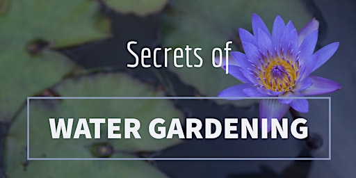 Hauptbild für Secrets of Water Gardening