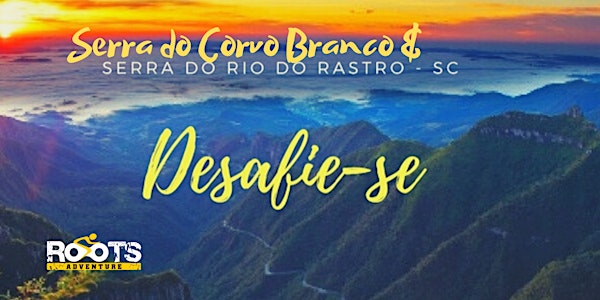 Pedal na SERRA DO RIO DO RASTRO e SERRA DO CORVO BRANCO - de 23 a 25/JAN/21