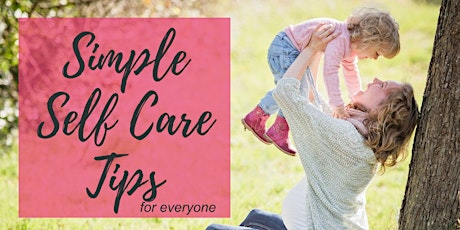 Simple Self Care Tips for Everyone primary image