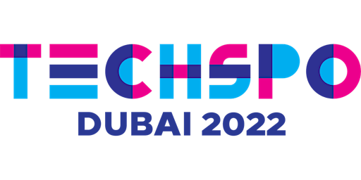 TECHSPO Dubai 2022 Technology Expo (Internet ~ Mobile ~ AdTech ~ MarTech)