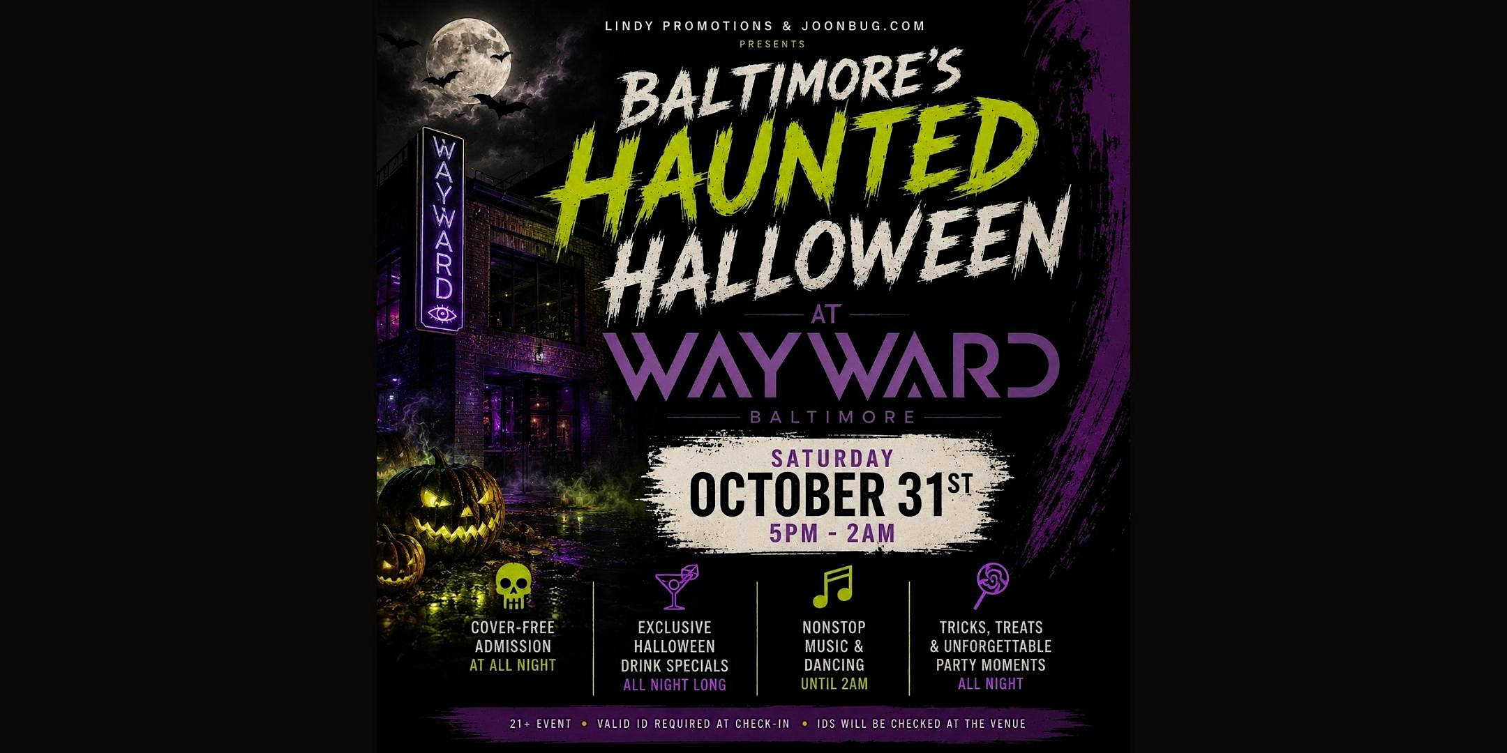 Baltimore's Haunted Halloween Party at Wayward