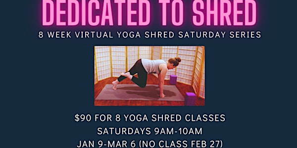 Yoga Shred 8 week Saturday series
