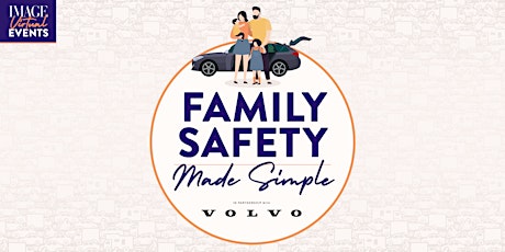 IMAGE x Volvo: Family Safety Made Simple
