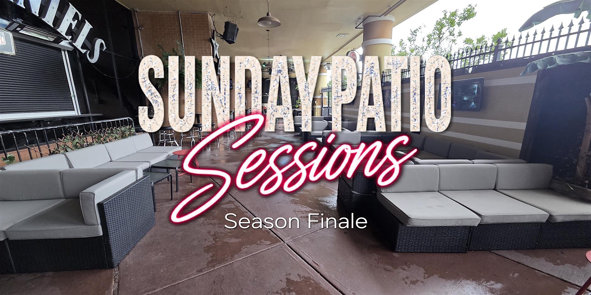 Sunday Patio Sessions - Season Finale