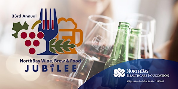 33rd Annual NorthBay Wine, Brew & Food Jubilee