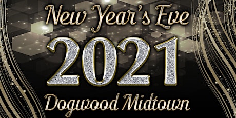 New Year's Eve 2021 at The Dogwood Midtown in HOUSTON, TX primary image