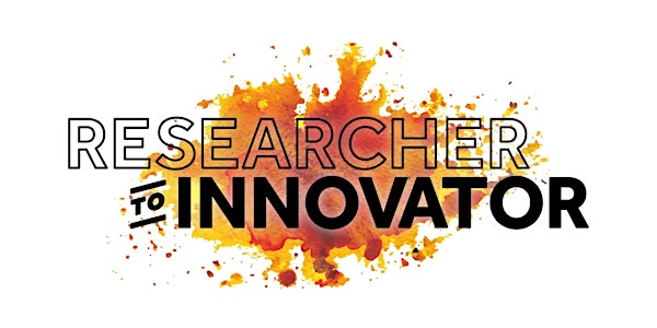 Researcher to Innovator (R2I) Online Bootcamp