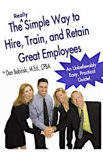 Imagen principal de read The Really Simple Way to Hire, Train, and Retain Great Employees
